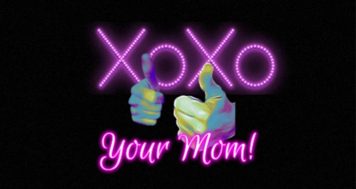 XoXo Your Mom