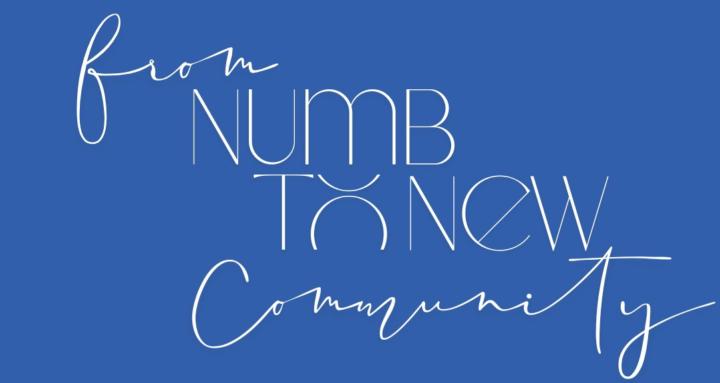 From Numb To New Community