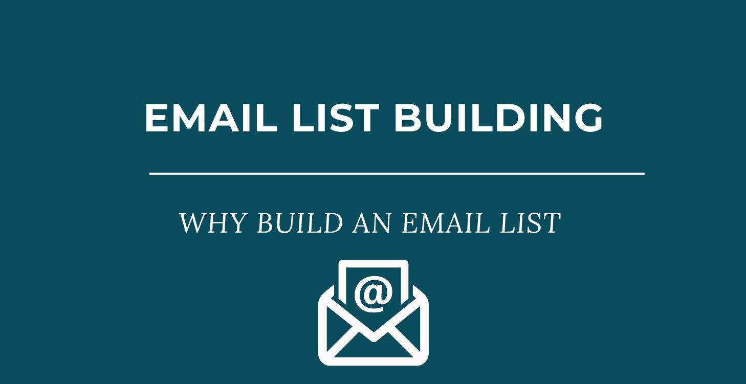 Why Build an Email List