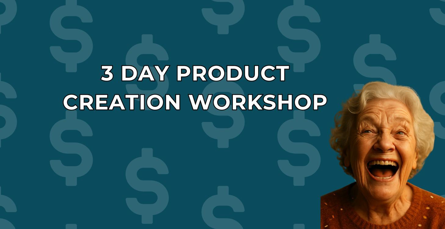 3 Day Product Creation Workshop
