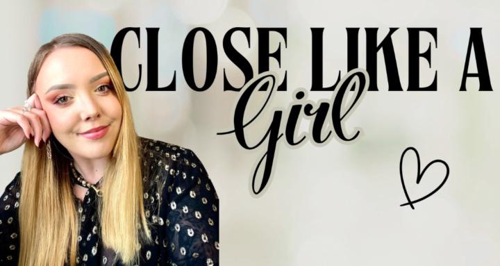 Close Like a Girl