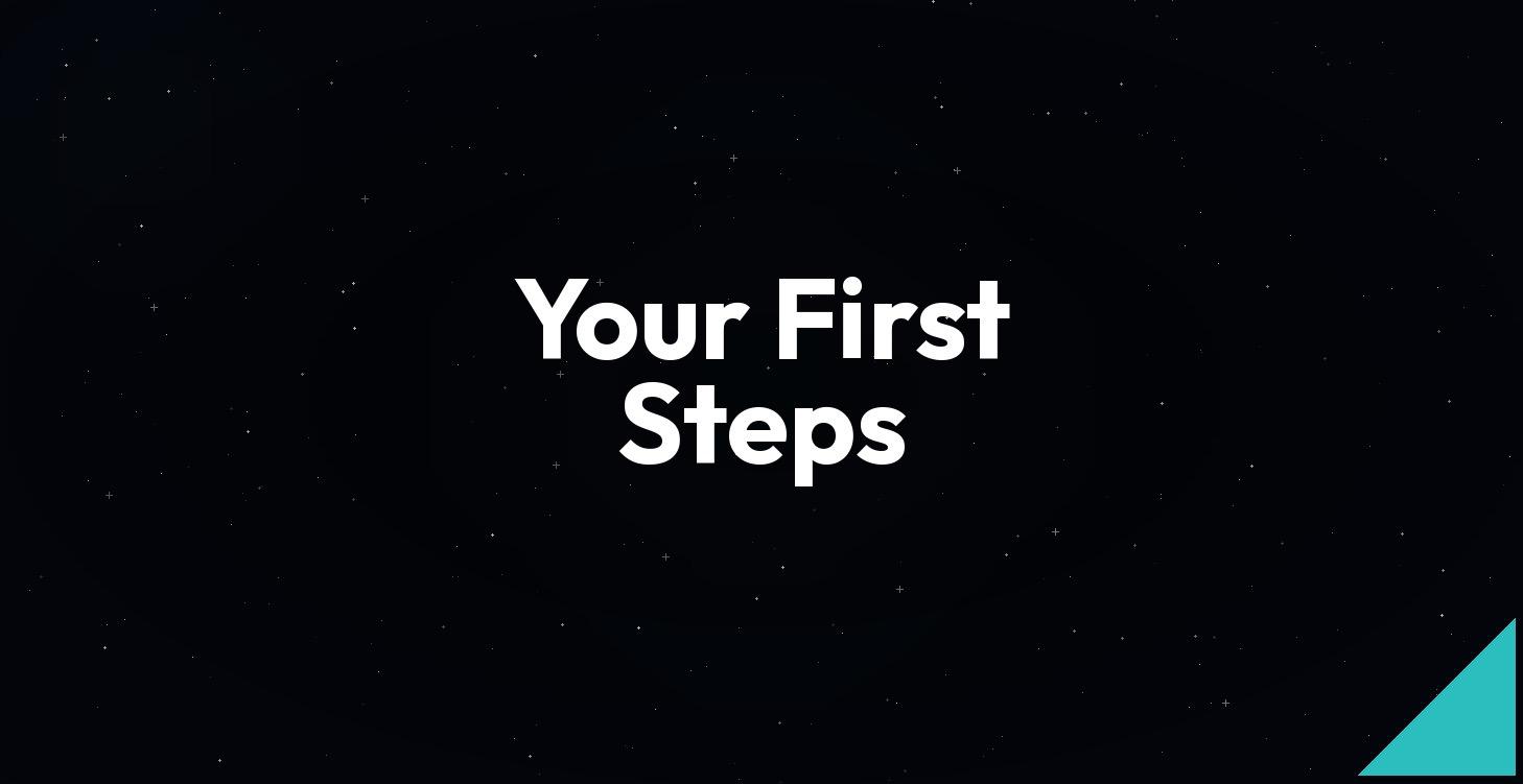 MODULE 5: Your First Steps