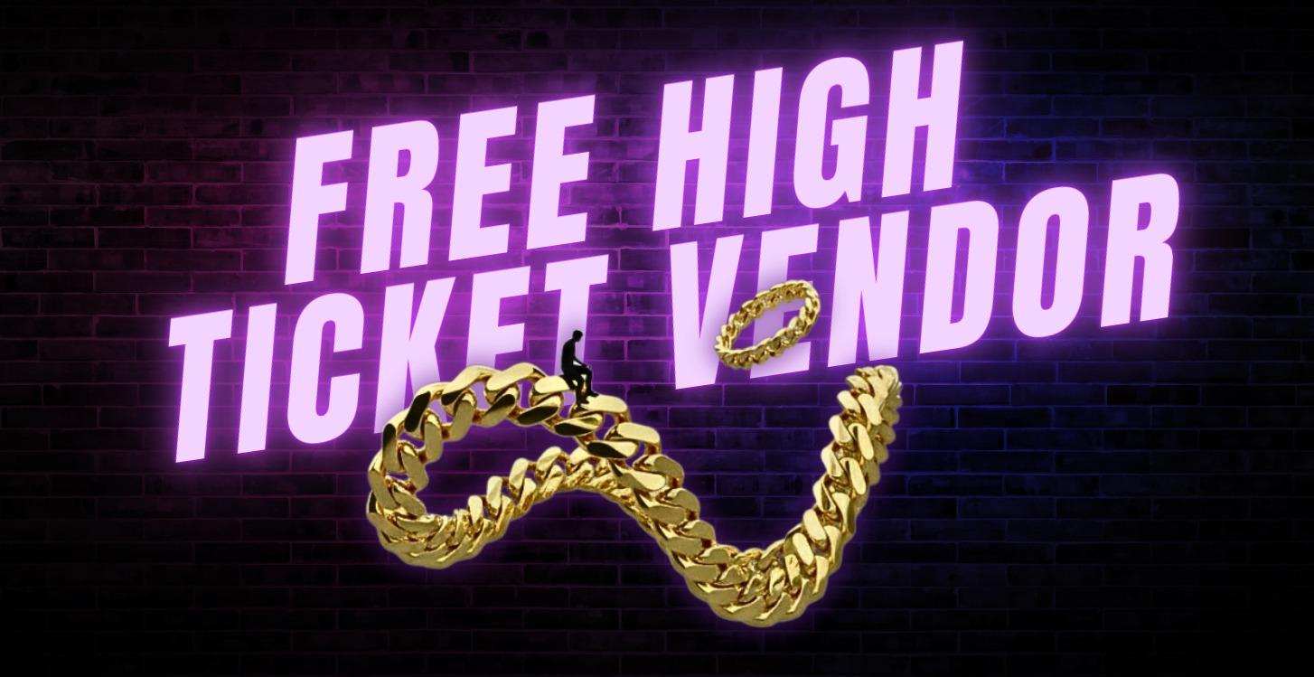 FREE High Ticket Vendors