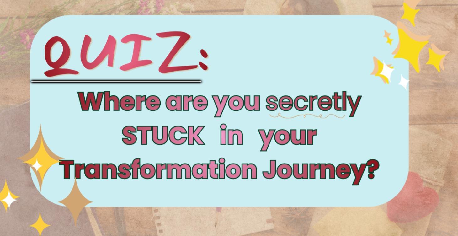 QUIZ:  Where are You Secretly Stuck?