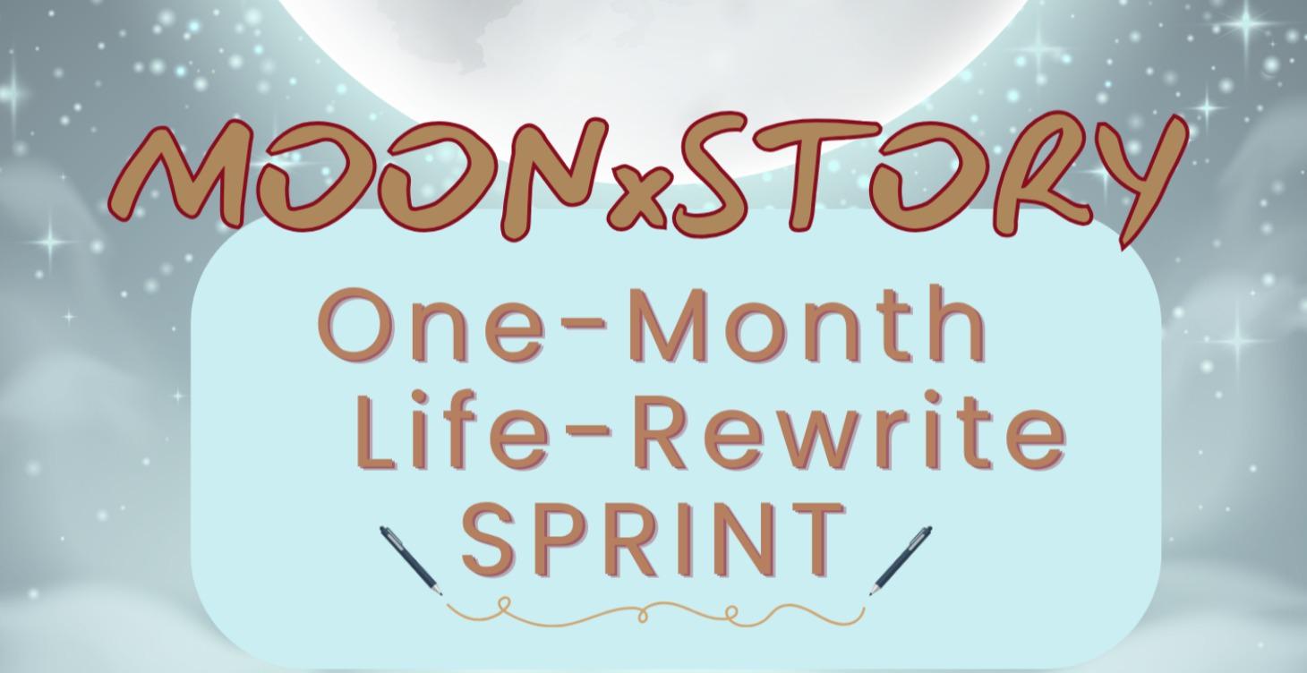 MOONxSTORY: a life-rewrite 1-month sprint