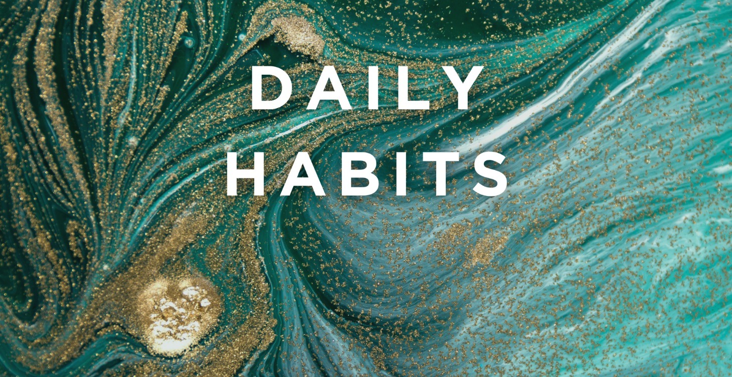 Daily Habits