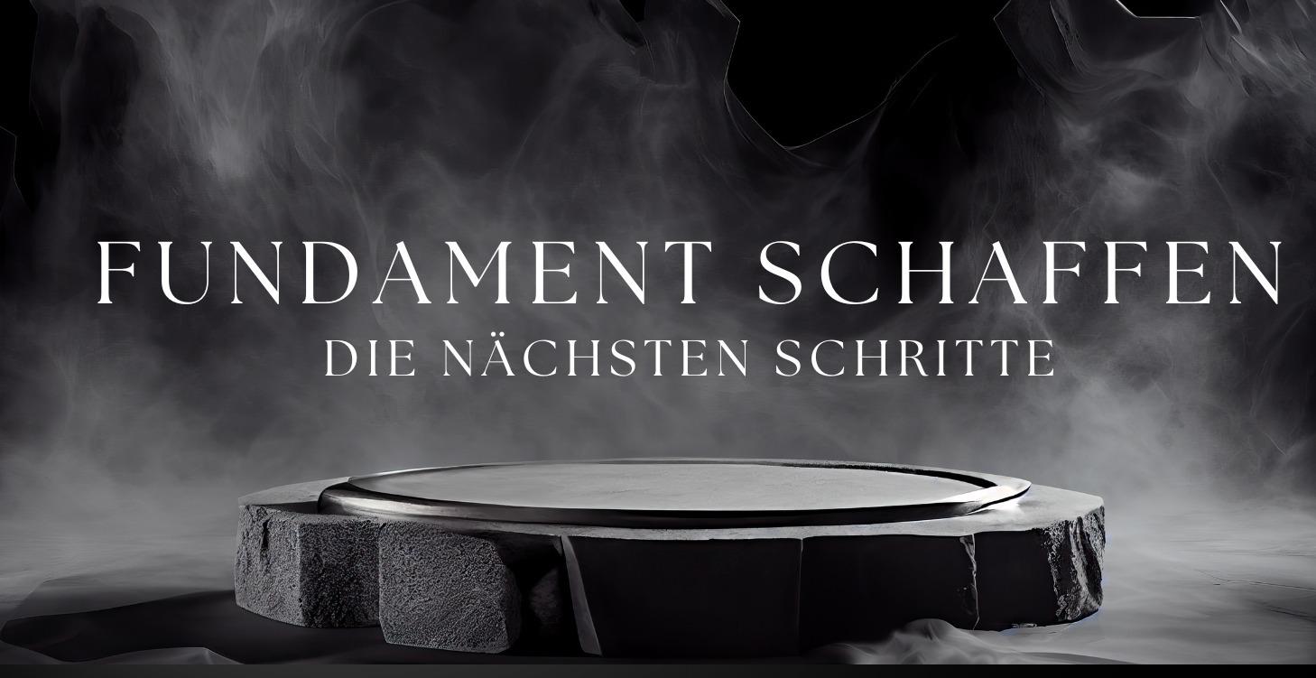 Fundament schaffen