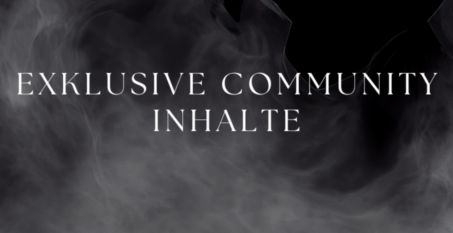 Exklusive Community Inhalte