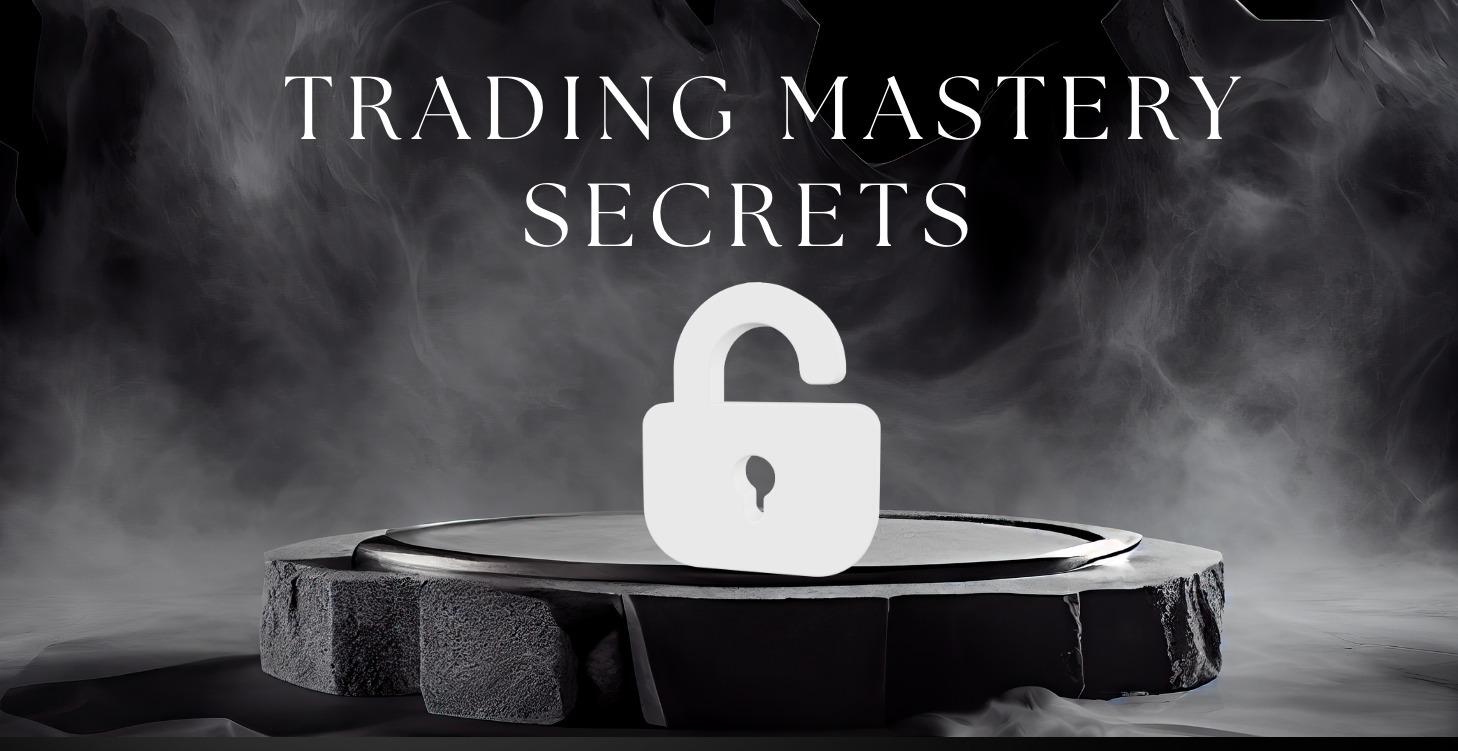 Trading Mastery Secrets 🔓