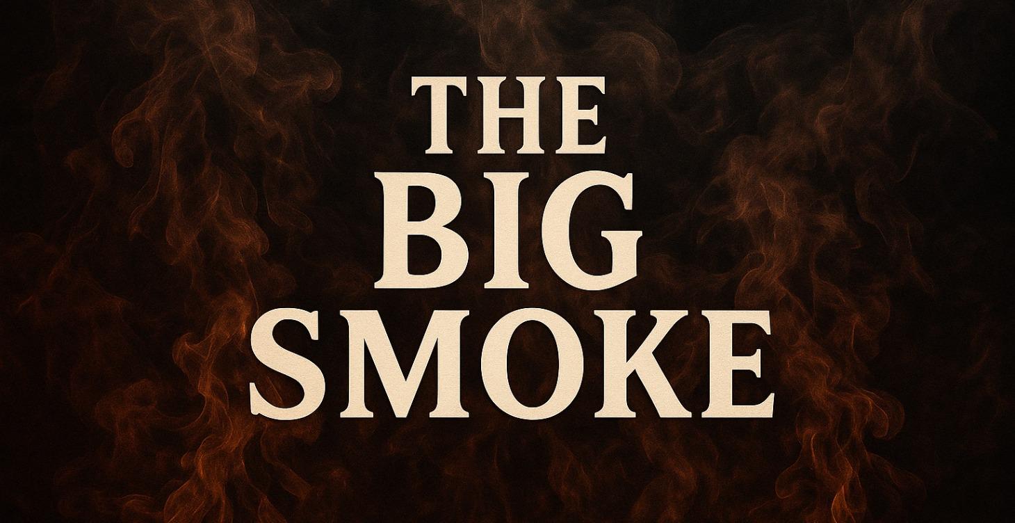 The Big Smoke