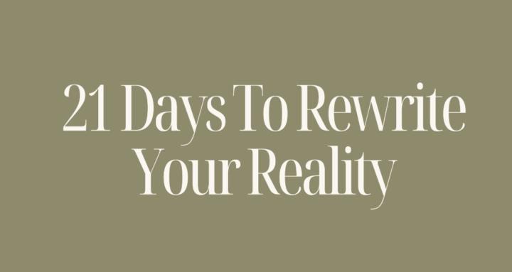 Rewrite Your Reality