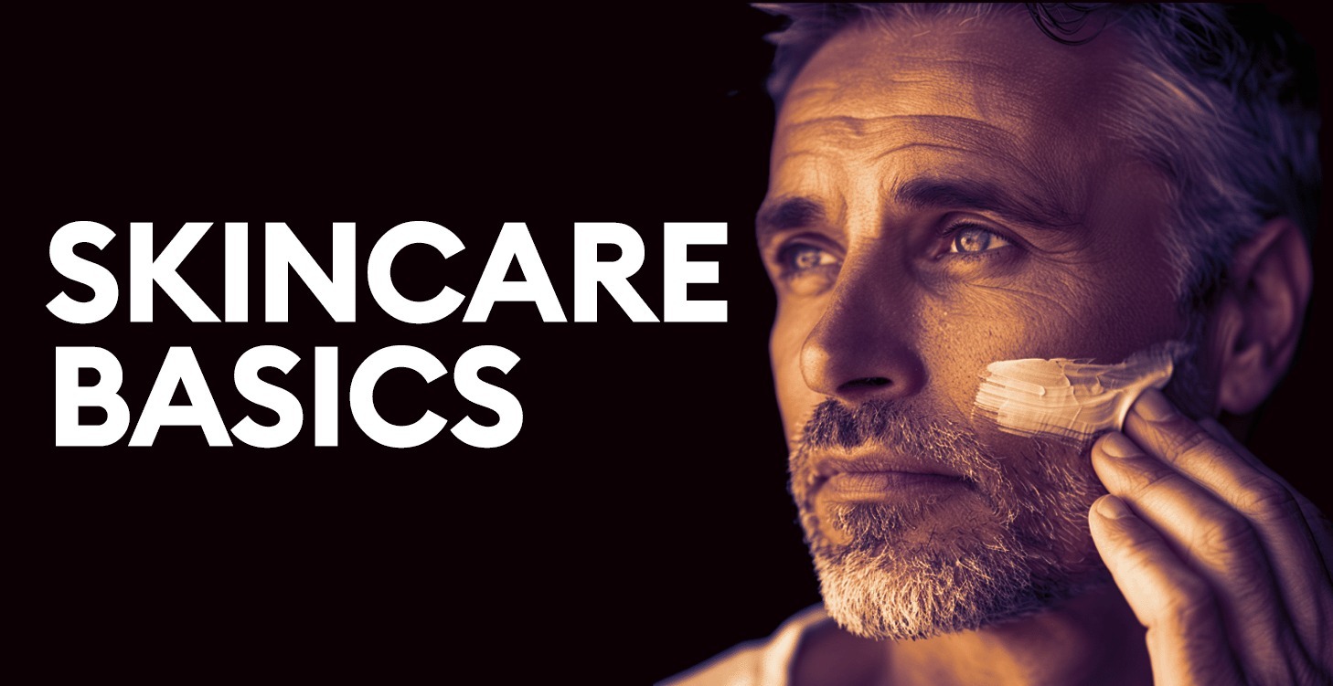 Skincare Basics For Men
