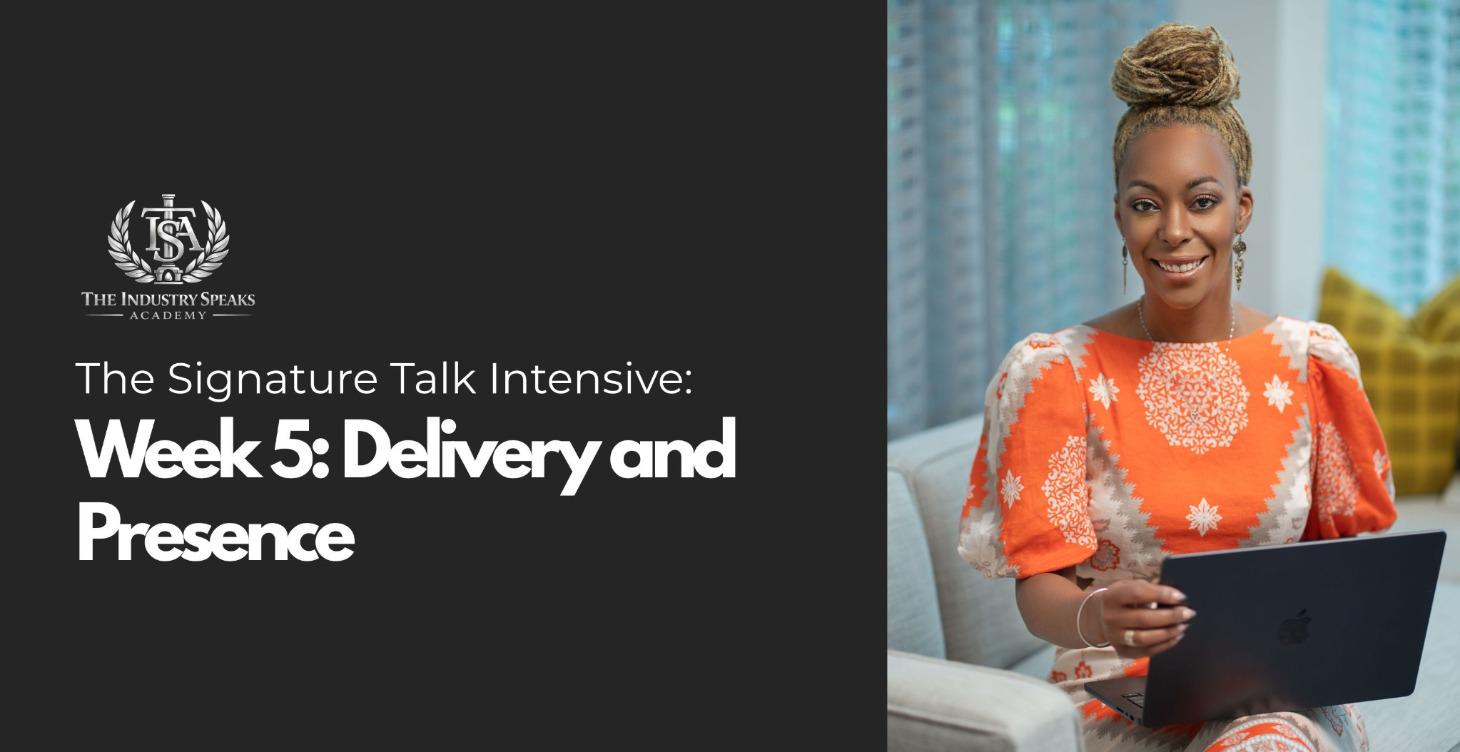 Signature Talk Intensive: Delivery and Presence