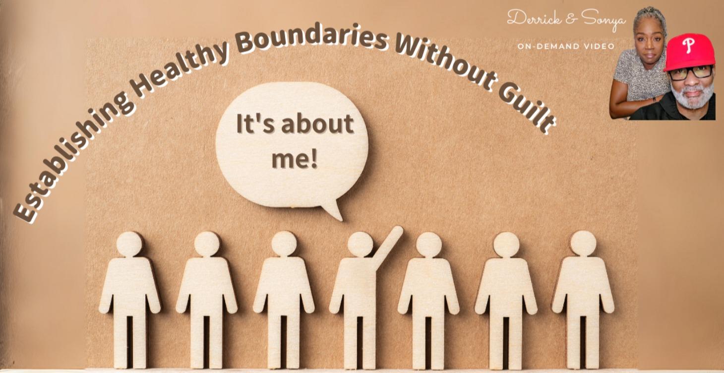 Establishing Healthy Boundaries Without Guilt