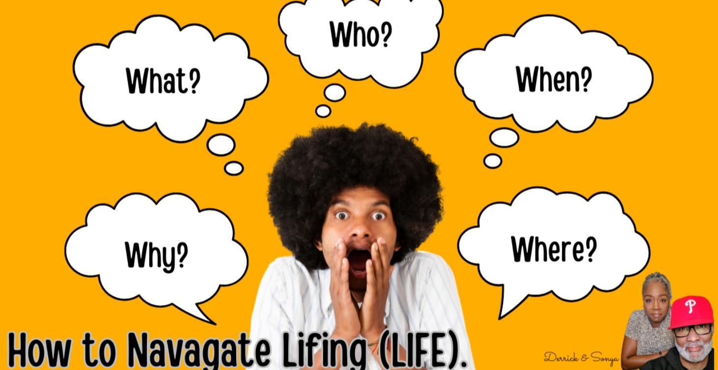 How to Navigate Lifing (Life)