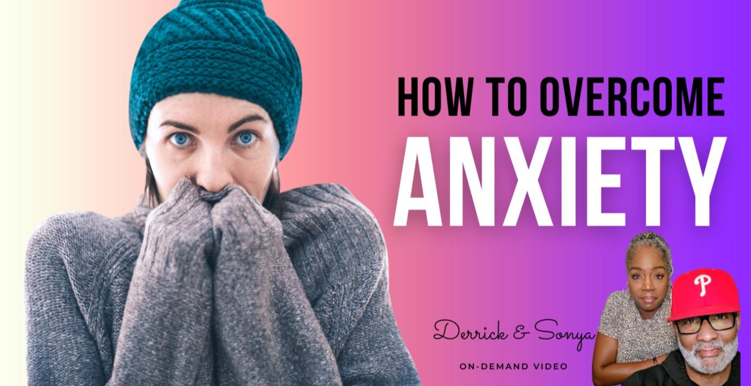 How to Overcome Anxiety