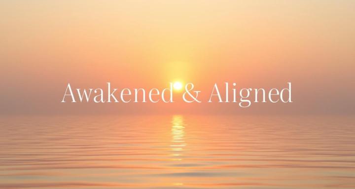 Awakened & Aligned