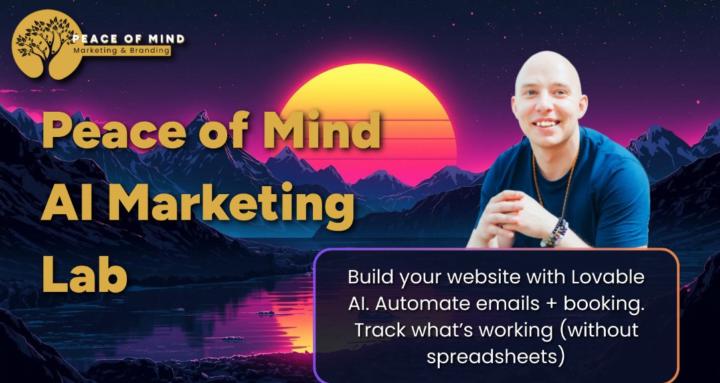 Peace of Mind AI Marketing Lab