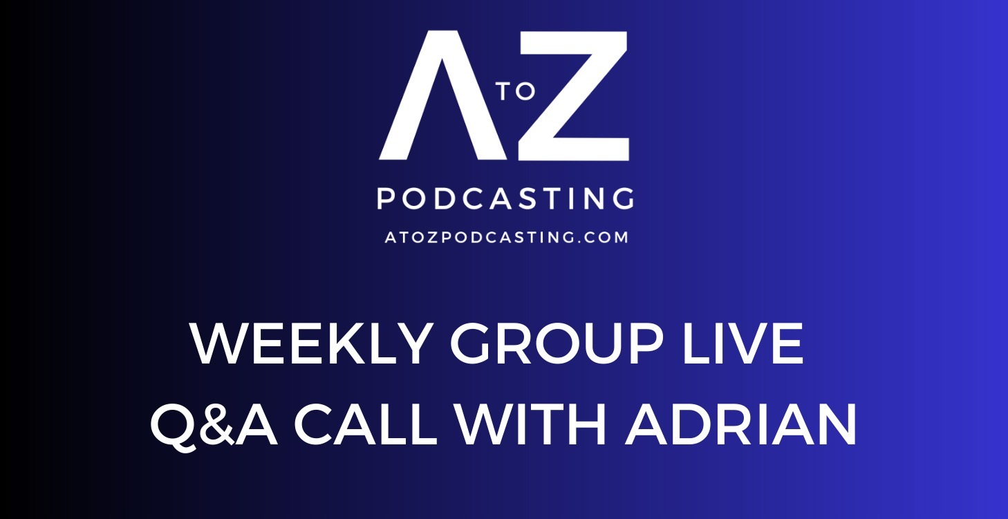 Weekly Group Live Q&A with Adrian