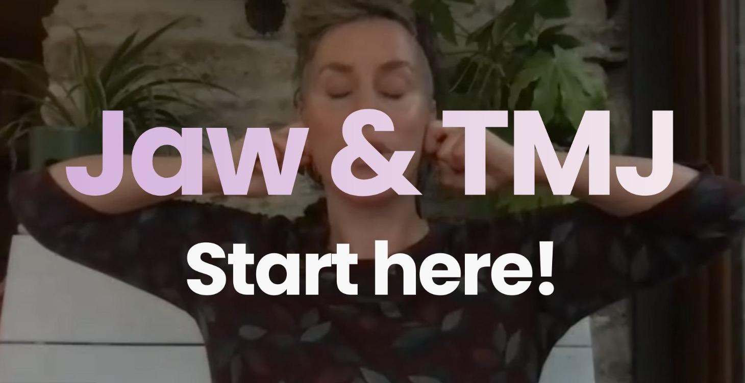 Start Here! - Jaw Pain and TMJ