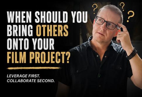 When should you approach others about your film?