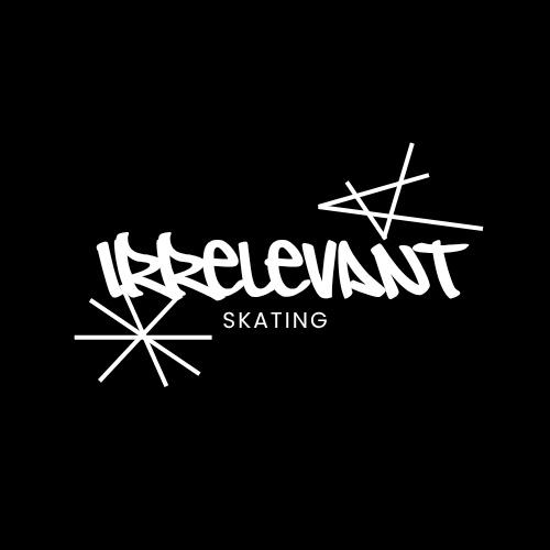 Irrelevant Skating