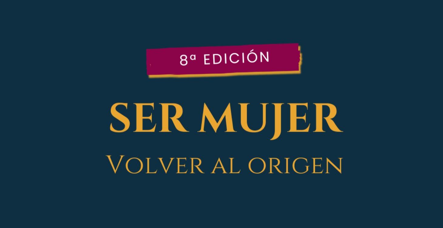 SER MUJER · Volver Al Origen