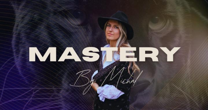 MASTERY by Michal