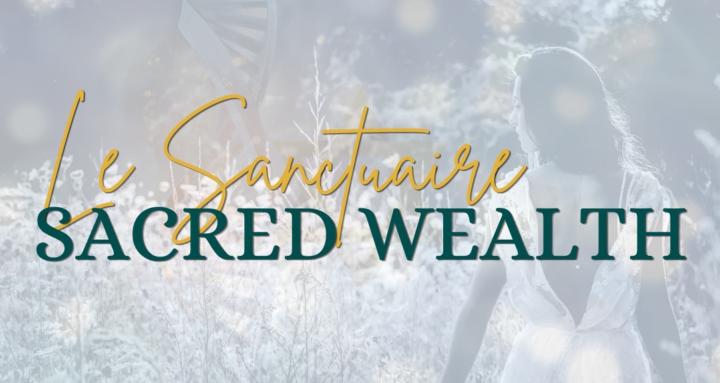 Le Sanctuaire Sacred Wealth 