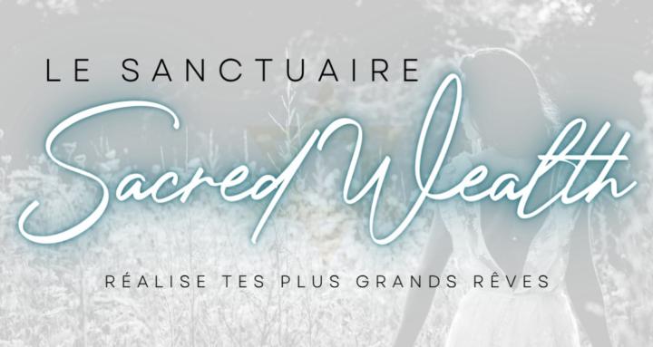 Le Sanctuaire Sacred Wealth 