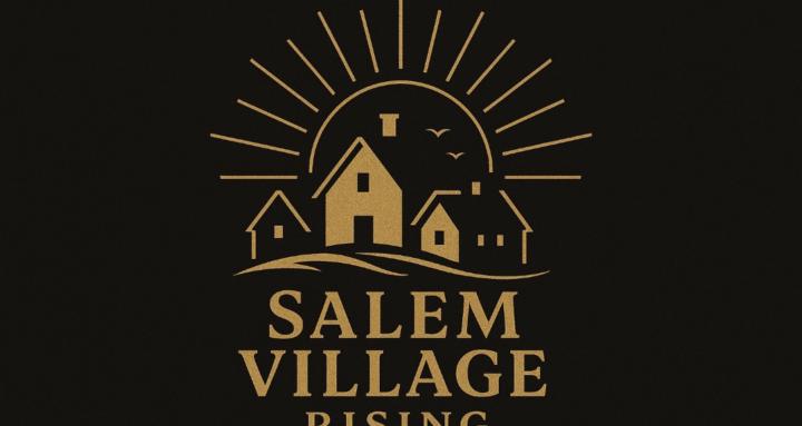 🌅 Salem Village Rising 🌅