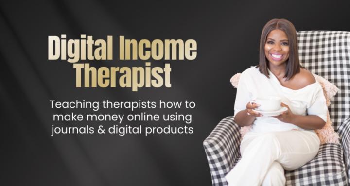 Digital Income Therapist -FREE