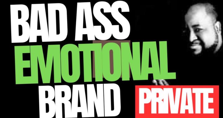 Bad Ass Emotional Branding
