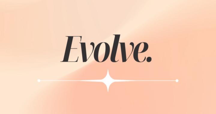 Evolve.