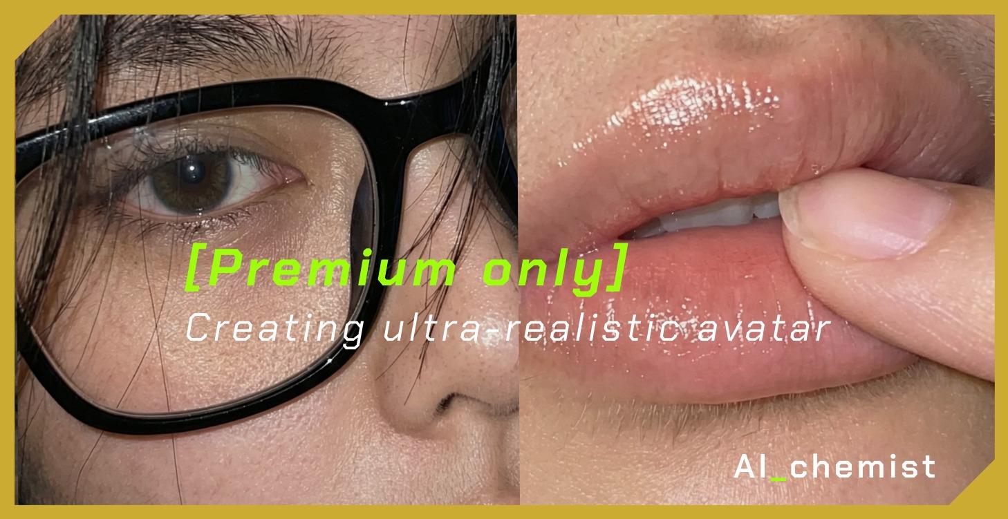 [Premium Only] Ultra-realistic character secret