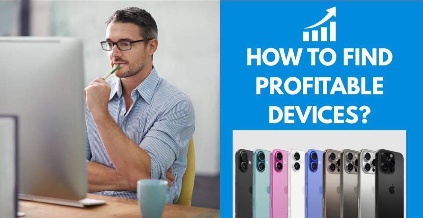 How to Find Profitable Devices