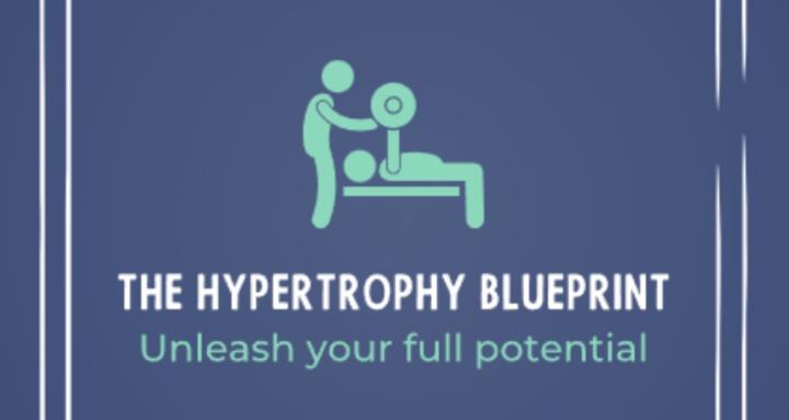The Hypertrophy Blueprint
