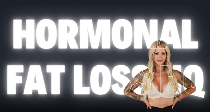 Hormonal Fat Loss HQ