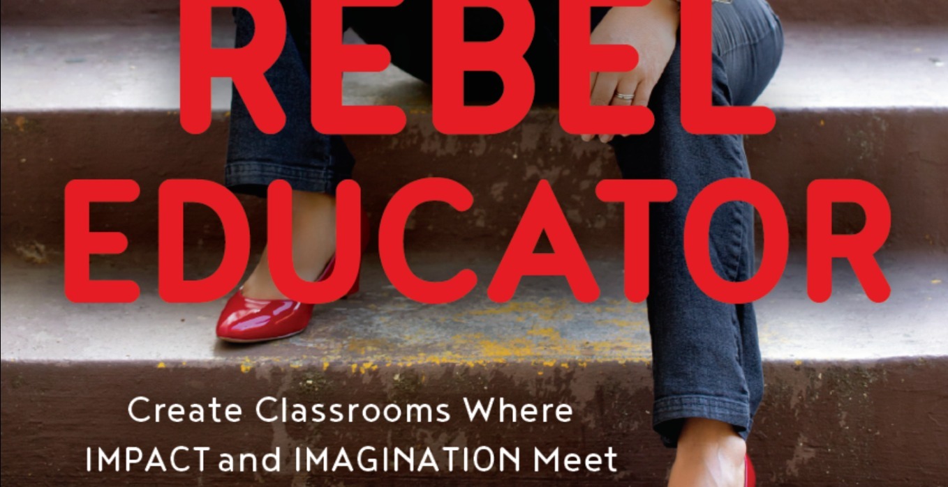 Rebel Educator The Book