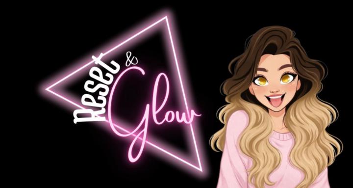 RESET & GLOW ACADEMY ✨ 