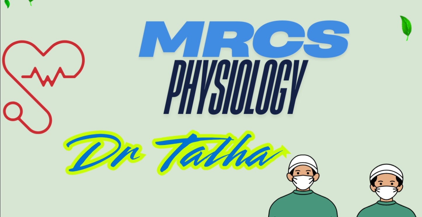 MRCS Physiology