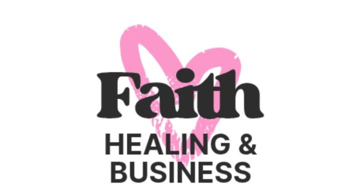 Faith, Healing & Business