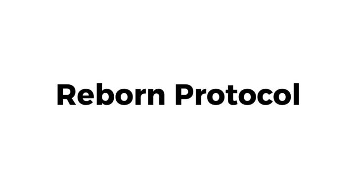 Reborn Protocol