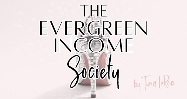 🪩The Evergreen Income Society