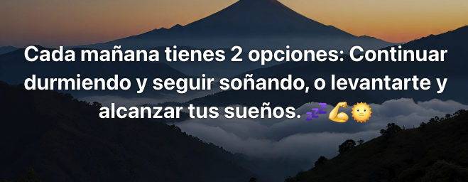Tienes 2 opciones ,seguir soñando o levantarte y conseguir tu sueños!!