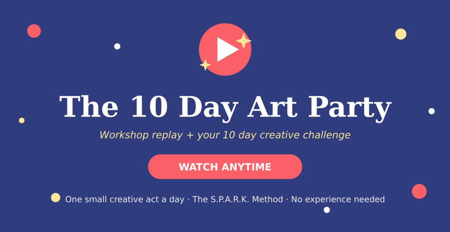 ✨ The 10 Day Art Party: Replays & Resources