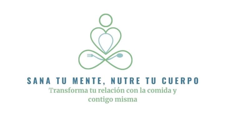 Sana Tu Mente, Nutre Tu Cuerpo