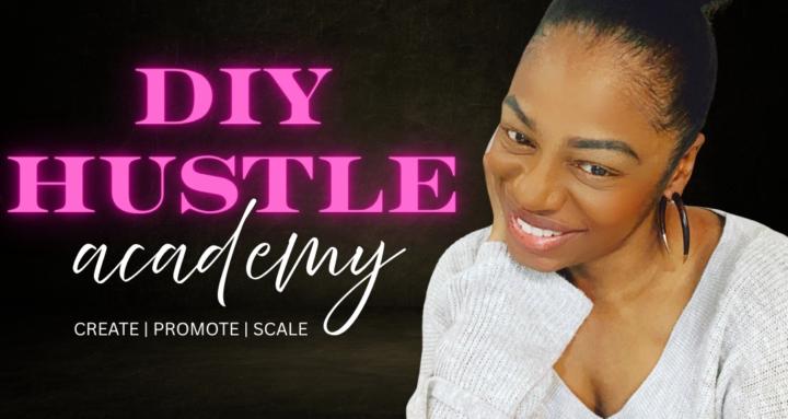 The DIY HUSTLE ACADEMY