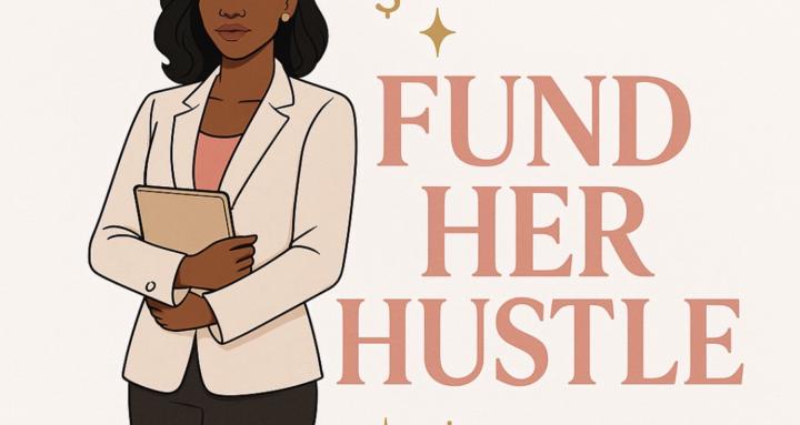 Fund Her Hustle Academy