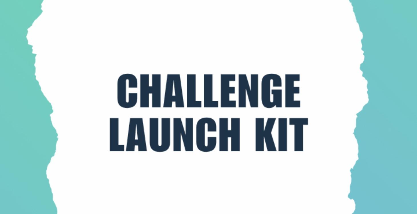Challenge Launch Kit